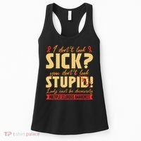 I Dont Look Sick You Dont Look Stupid Multiple Sclerosis Women's Tank Top thumb 0