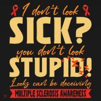 I Dont Look Sick You Dont Look Stupid Multiple Sclerosis Women's Tank Top thumb 5