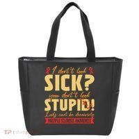 I Dont Look Sick You Dont Look Stupid Multiple Sclerosis Tote Bag thumb 0