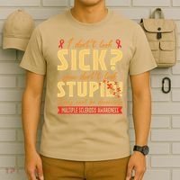 I Dont Look Sick You Dont Look Stupid Multiple Sclerosis T-Shirt thumb 6