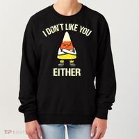 I Don't Like You Either Funny Halloween Candy Corn Women's Sweatshirt thumb 0
