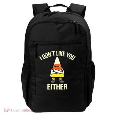 I Don't Like You Either Funny Halloween Candy Corn Backpack