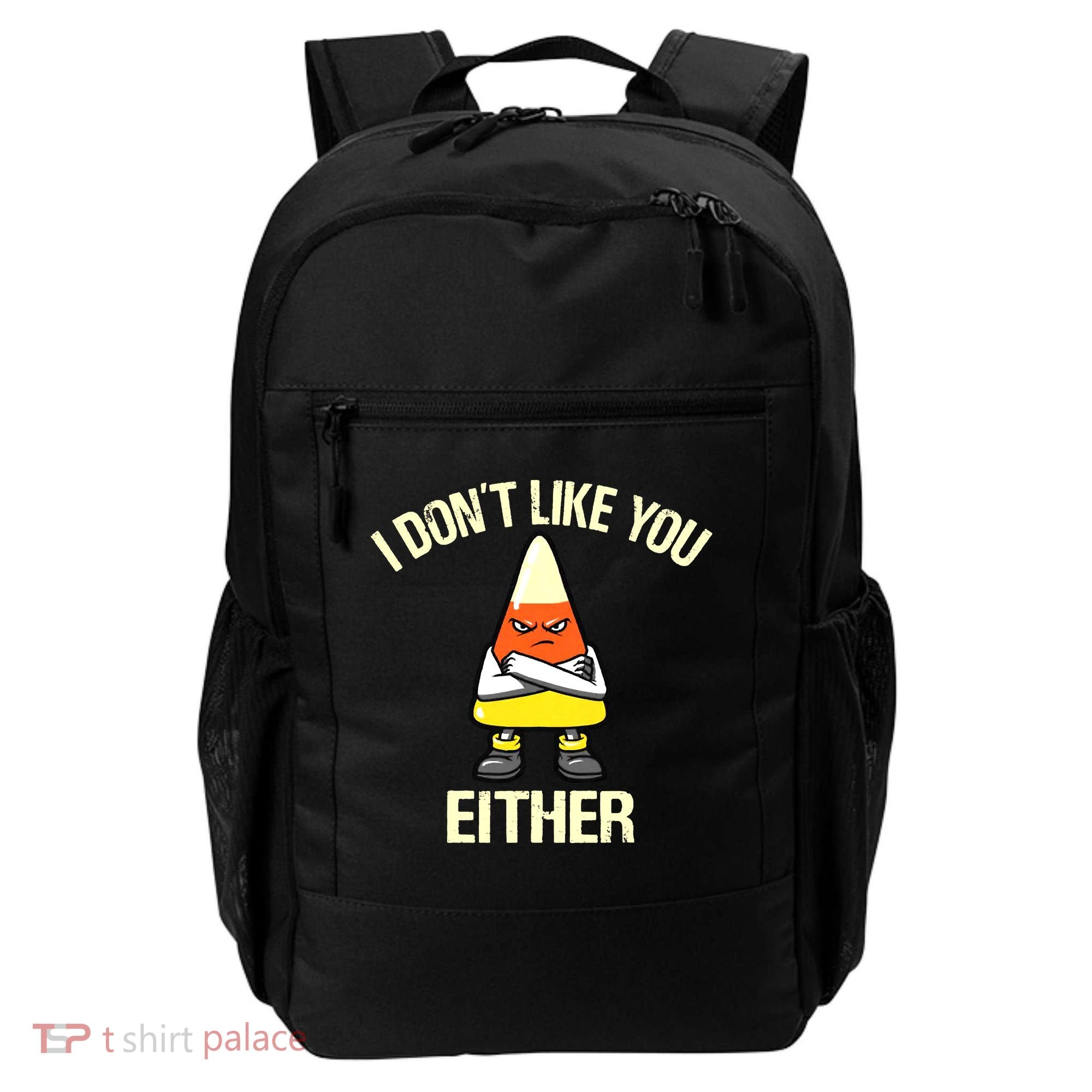 I Don't Like You Either Funny Halloween Candy Corn Backpack