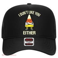 I Don't Like You Either Funny Halloween Candy Corn Hat thumb 0