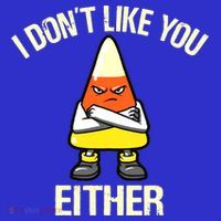 I Don't Like You Either Funny Halloween Candy Corn T-Shirt thumb 7