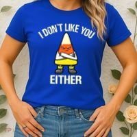 I Don't Like You Either Funny Halloween Candy Corn Women's T-Shirt thumb 2