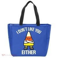 I Don't Like You Either Funny Halloween Candy Corn Tote Bag thumb 0