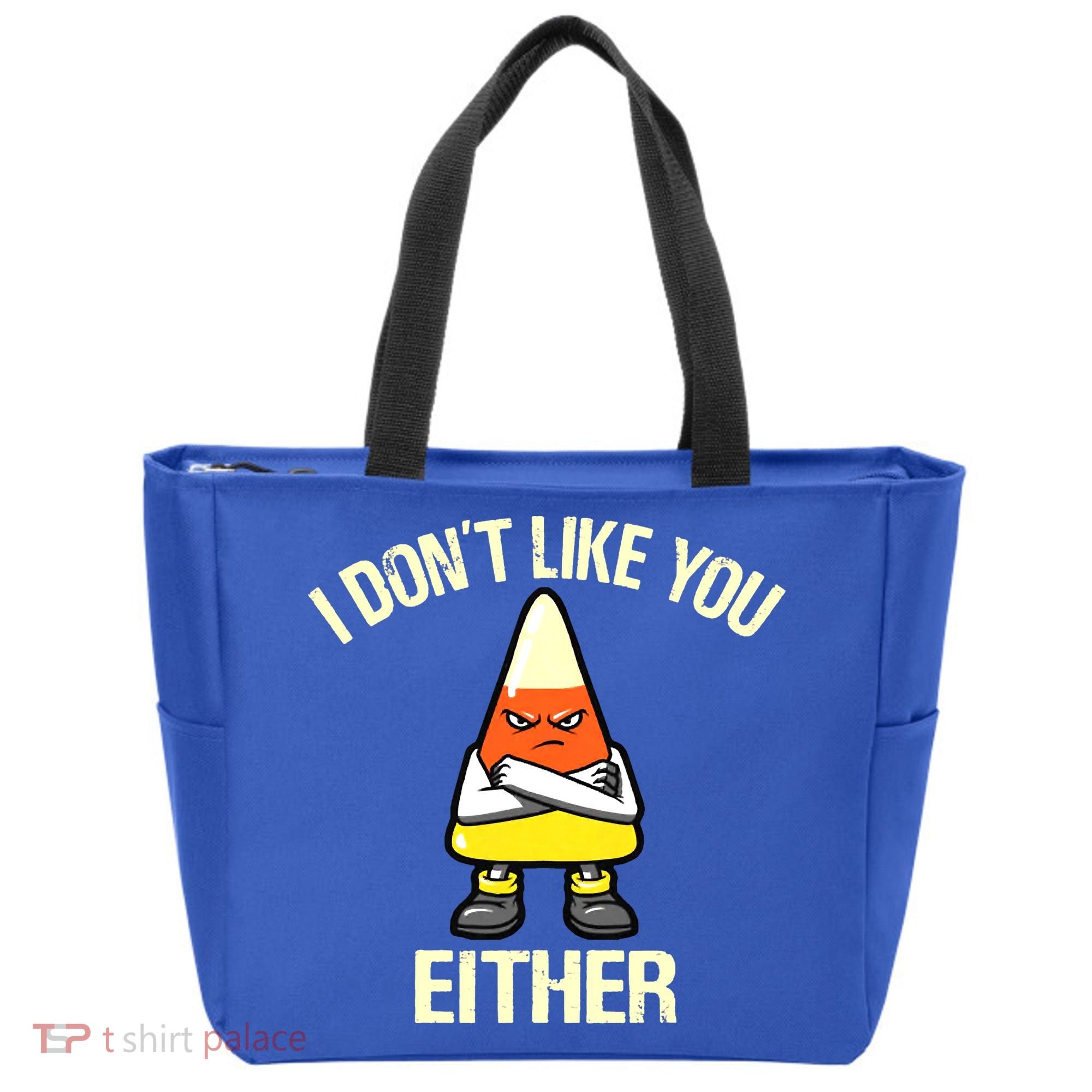 I Don't Like You Either Funny Halloween Candy Corn Tote Bag