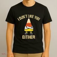 I DonT Like You Either Candy Corn T-Shirt thumb 3