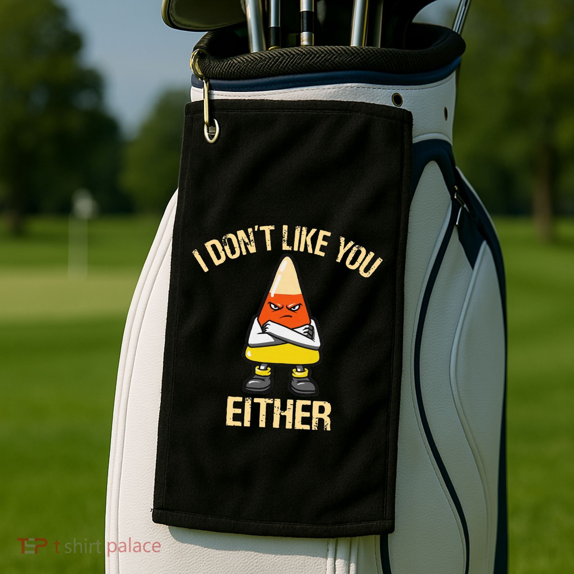 I DonT Like You Either Candy Corn Golf Towel