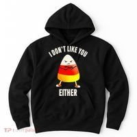 I Dont Like You Either Candy Corn Hoodie thumb 0