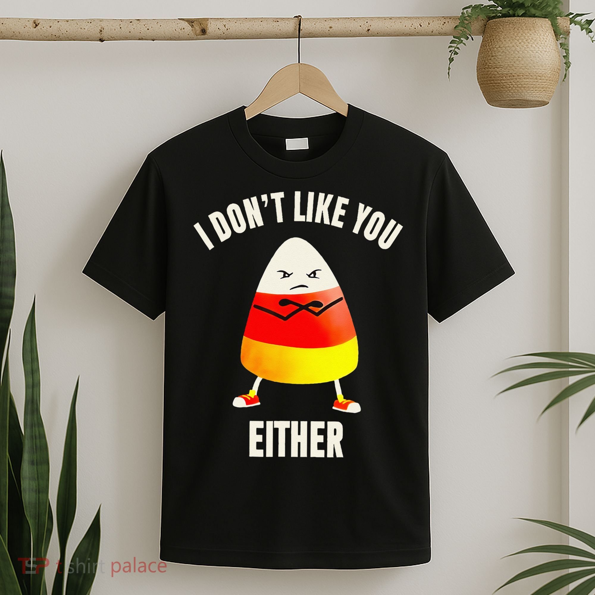 I Dont Like You Either Candy Corn T-Shirt