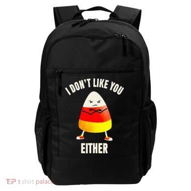 I Dont Like You Either Candy Corn Backpack