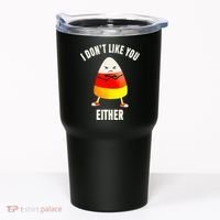 I Dont Like You Either Candy Corn Tumbler thumb 0