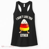 I Dont Like You Either Candy Corn Women's Tank Top thumb 0