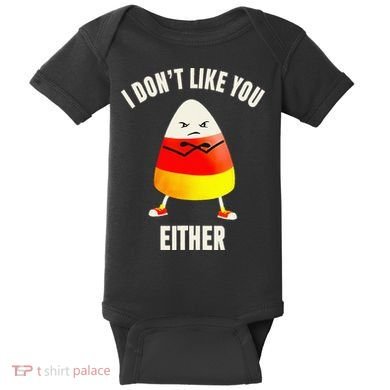 I Dont Like You Either Candy Corn Baby Bodysuit