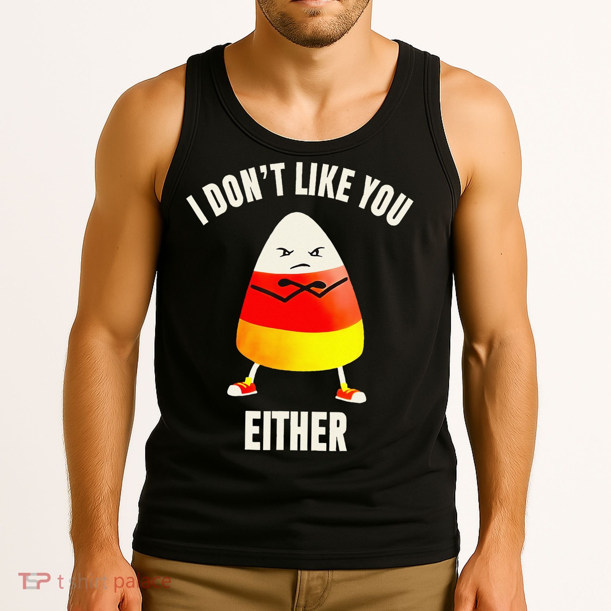 I Dont Like You Either Candy Corn Tank Top