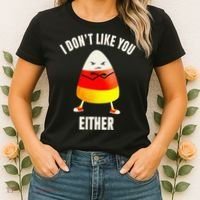 I Dont Like You Either Candy Corn Women's T-Shirt thumb 2