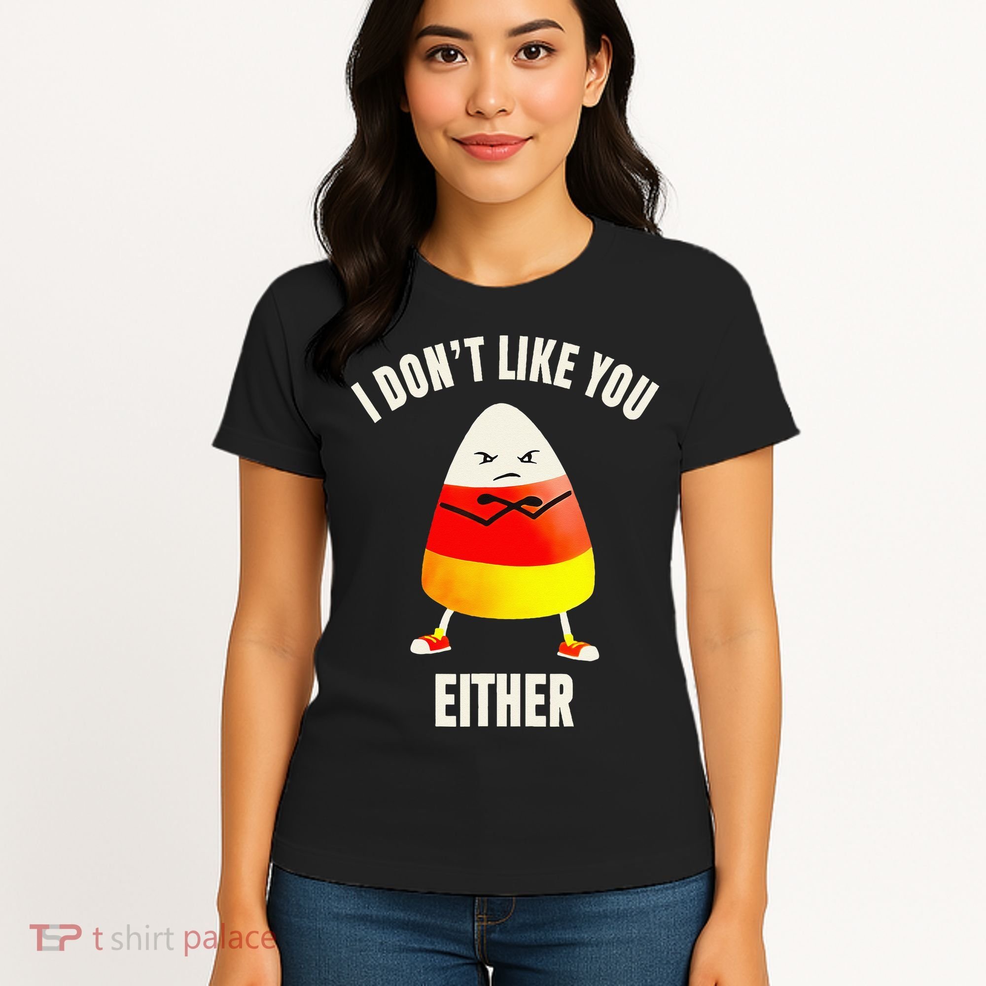 I Dont Like You Either Candy Corn Women's T-Shirt
