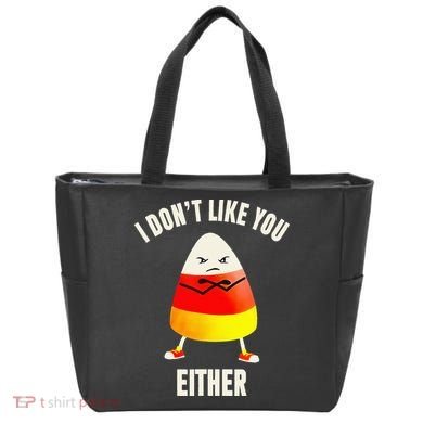I Dont Like You Either Candy Corn Tote Bag