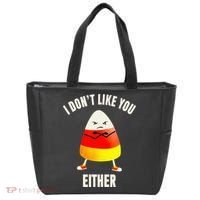 I Dont Like You Either Candy Corn Tote Bag thumb 0