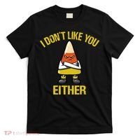 I Dont Like You Either Funny Halloween Candy Corn T-Shirt thumb 0