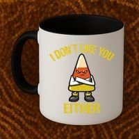 I Dont Like You Either Funny Halloween Candy Corn Coffee Mug thumb 2