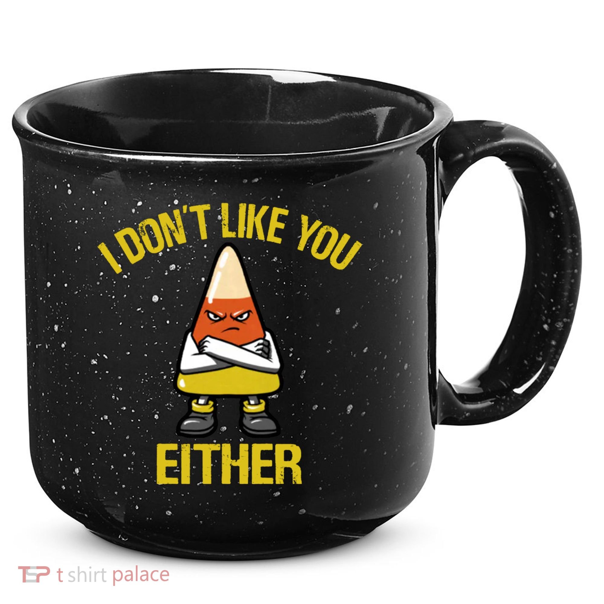 I Dont Like You Either Funny Halloween Candy Corn 15oz Campfire Ceramic Mug