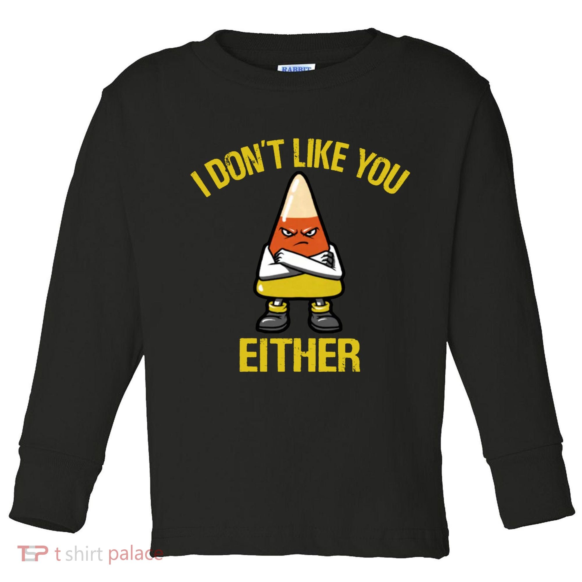 I Dont Like You Either Funny Halloween Candy Corn Toddler Long Sleeve Shirt