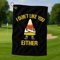I Dont Like You Either Funny Halloween Candy Corn Golf Towel thumb 1