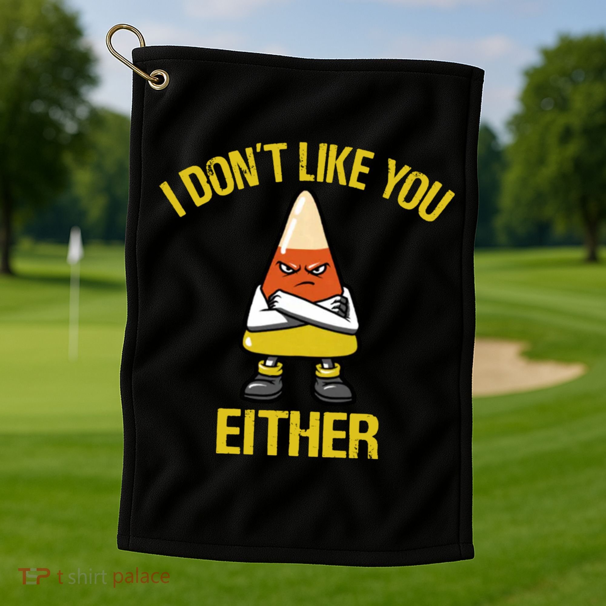 I Dont Like You Either Funny Halloween Candy Corn Golf Towel