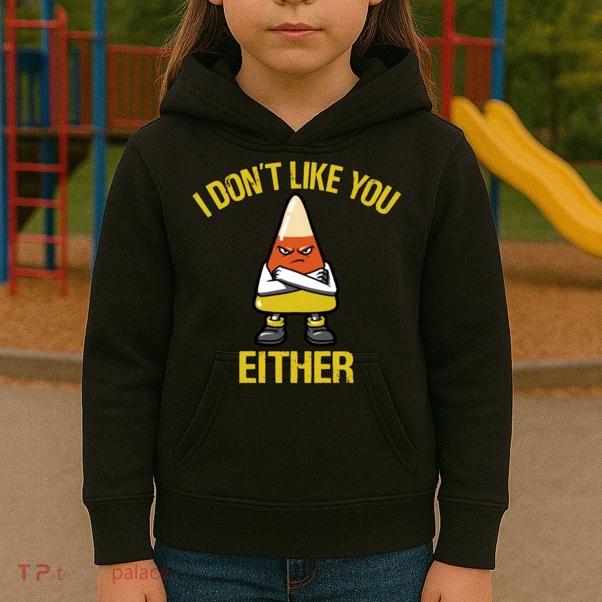 I Dont Like You Either Funny Halloween Candy Corn Kids Hoodie