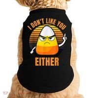 I Don't Like You Either Funny Candy Corn Halloween Doggie Tank thumb 0