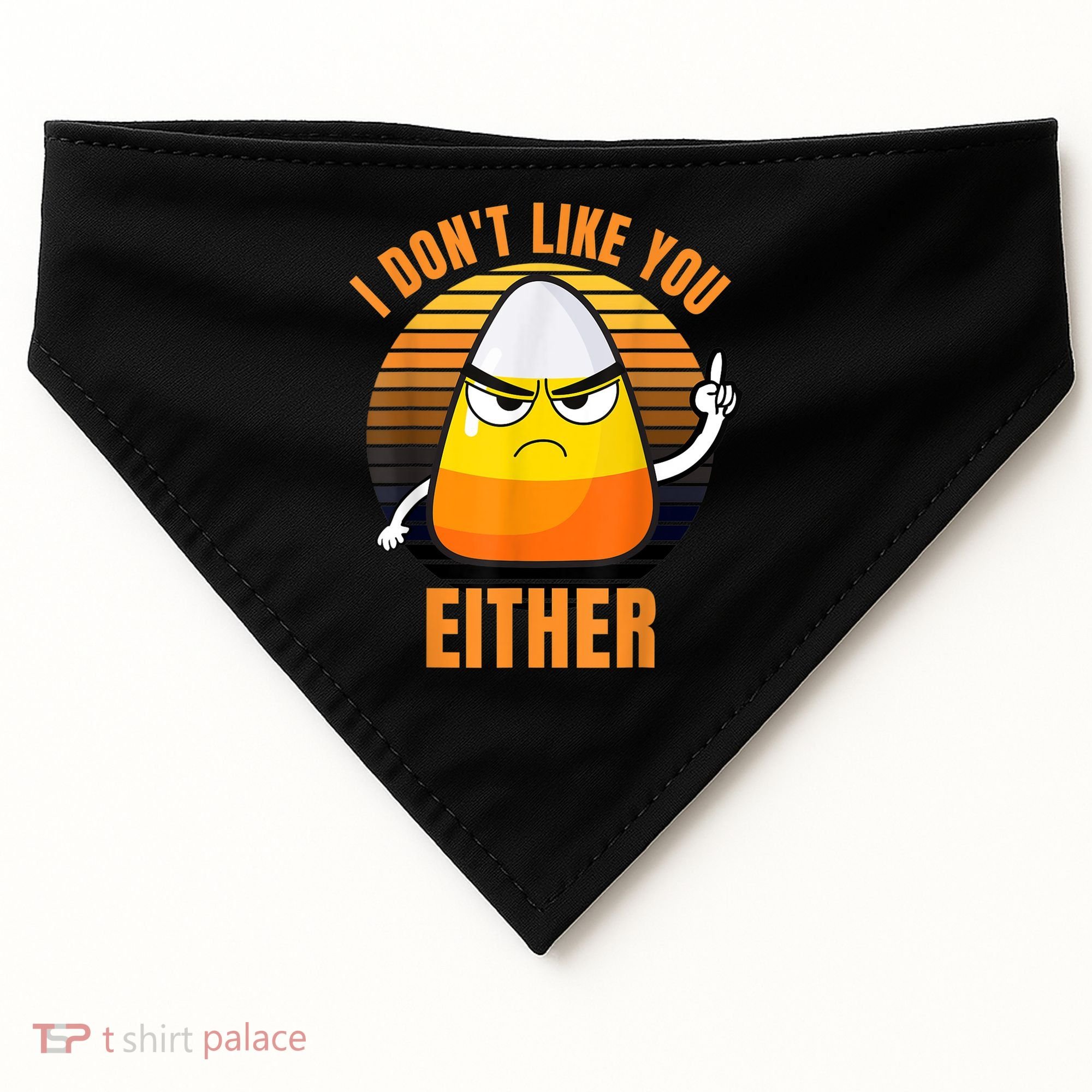 I Don't Like You Either Funny Candy Corn Halloween USA-Made Doggie Bandana