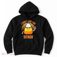 I Don't Like You Either Funny Candy Corn Halloween Hoodie thumb 0