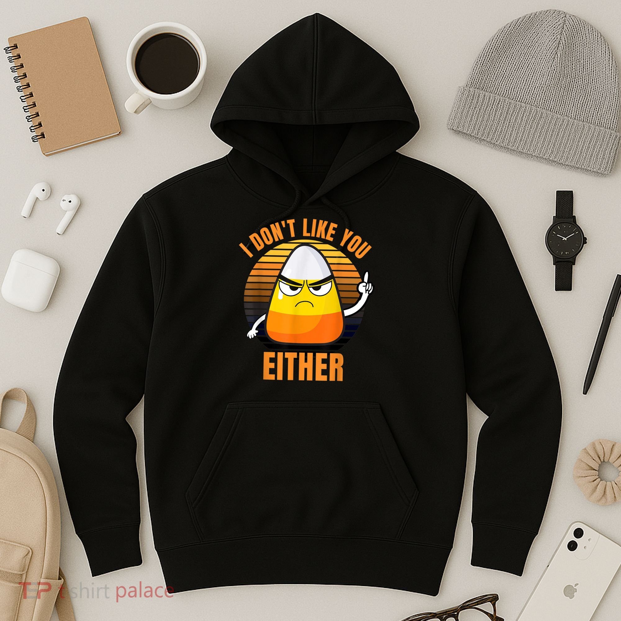I Don't Like You Either Funny Candy Corn Halloween Hoodie