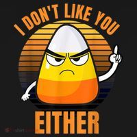 I Don't Like You Either Funny Candy Corn Halloween Polo thumb 3