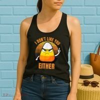 I Don't Like You Either Funny Candy Corn Halloween Women's Tank Top thumb 2