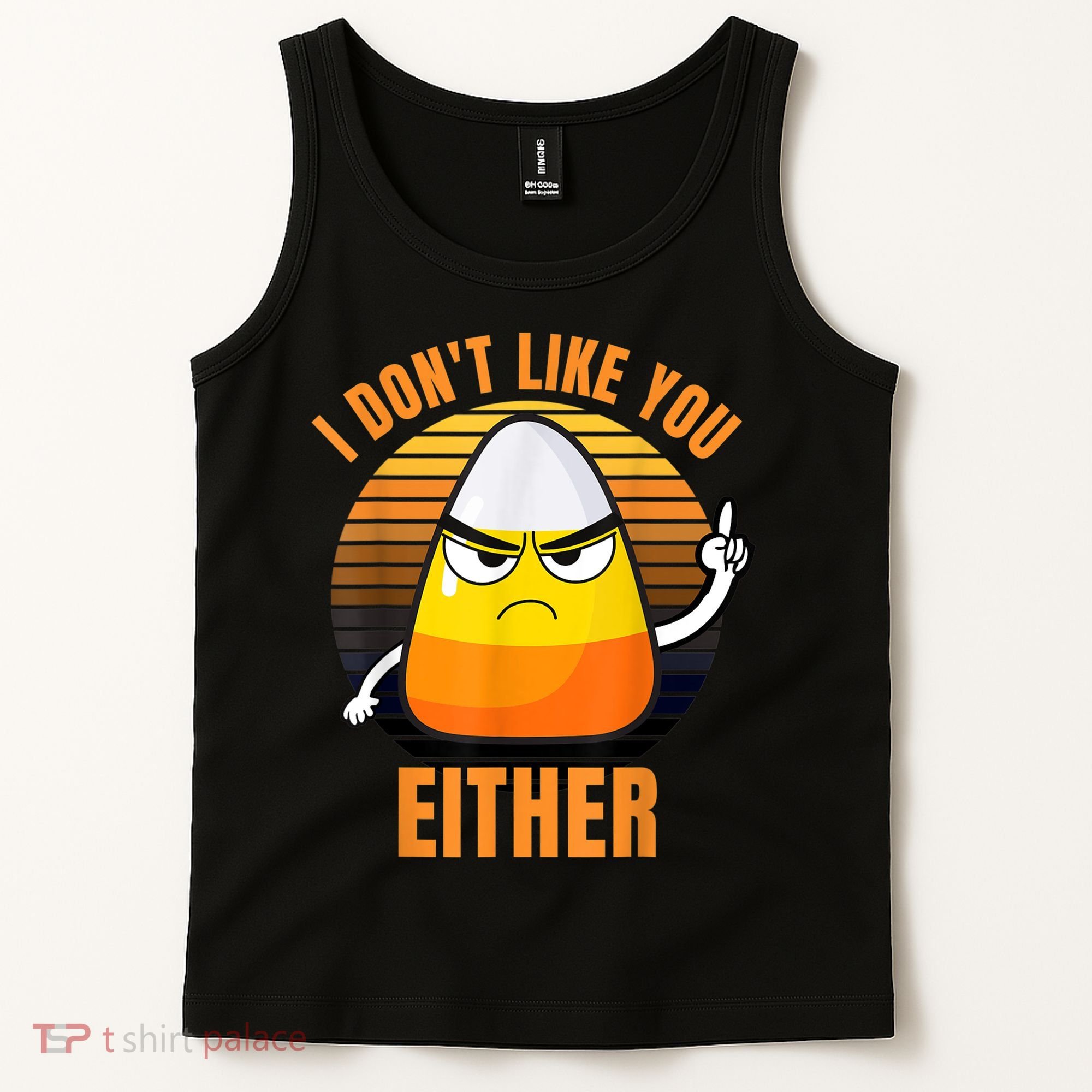 I Don't Like You Either Funny Candy Corn Halloween Tank Top