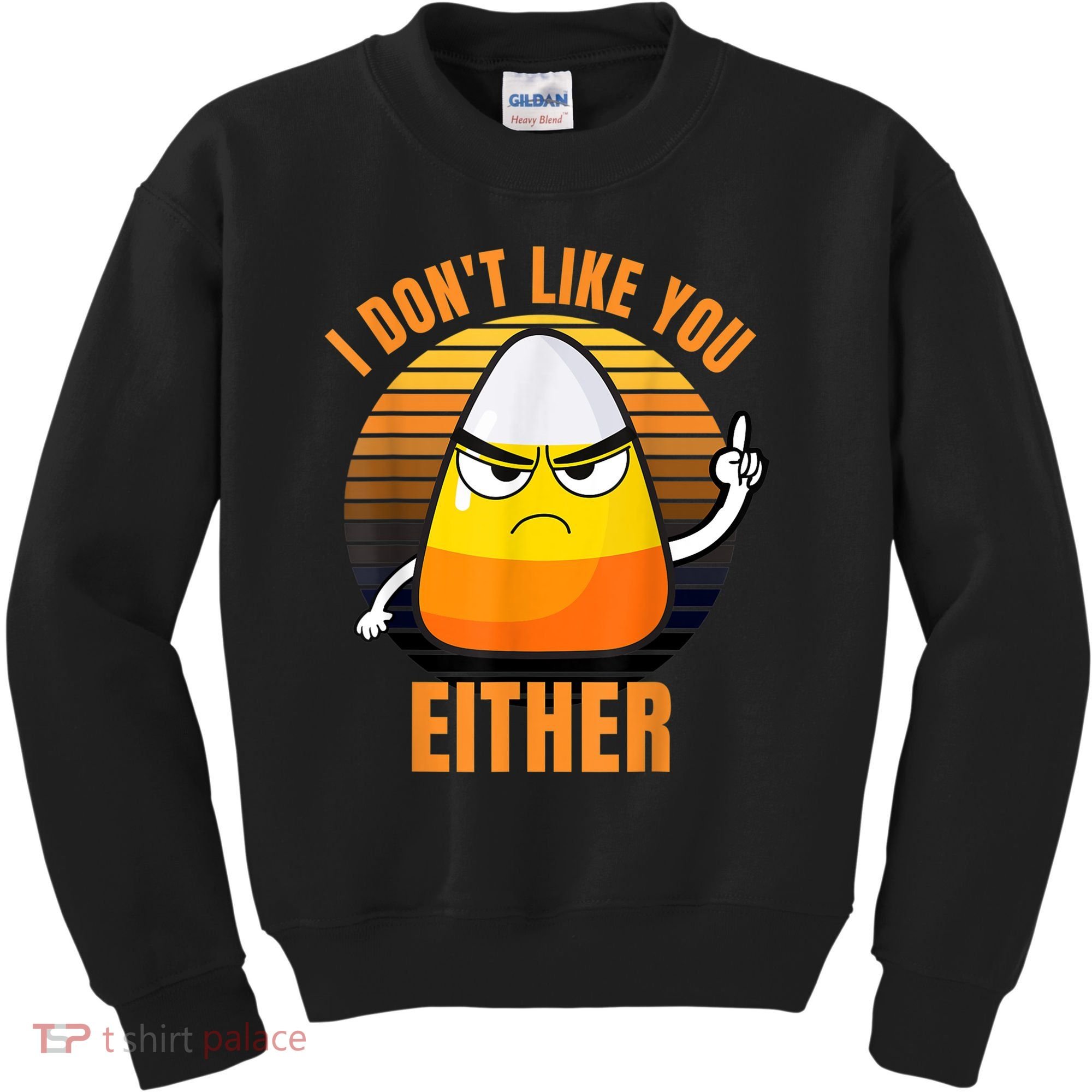 I Don't Like You Either Funny Candy Corn Halloween Kids Sweatshirt
