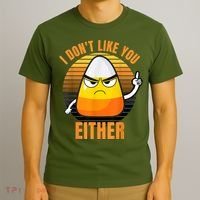 I Don't Like You Either Funny Candy Corn Halloween T-Shirt thumb 3
