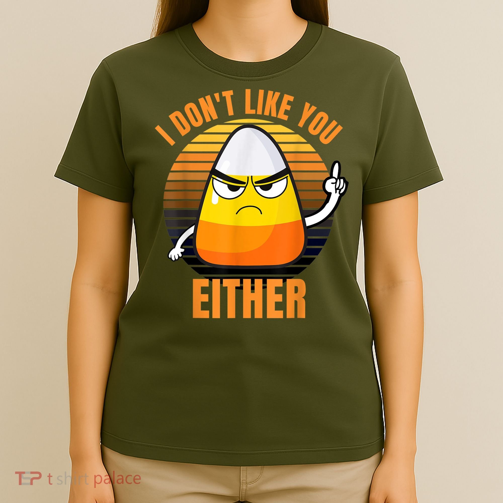 I Don't Like You Either Funny Candy Corn Halloween T-Shirt