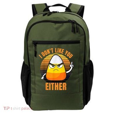 I Don't Like You Either Funny Candy Corn Halloween Backpack