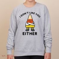 I Don't Like You Either Funny Halloween Candy Corn Women's Sweatshirt thumb 0
