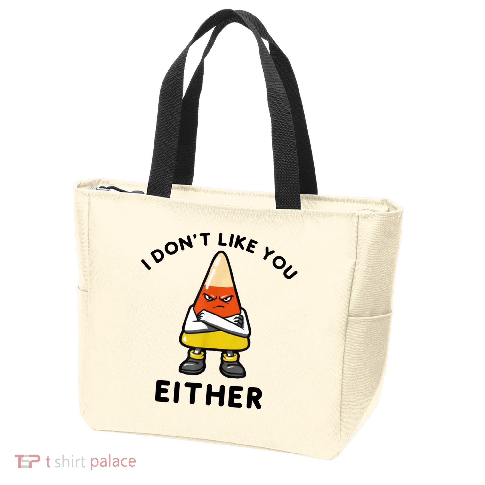 I Don't Like You Either Funny Halloween Candy Corn Tote Bag