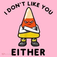 I Don't Like You Either Funny Halloween Candy Corn Coaster thumb 2