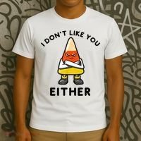 I Don't Like You Either Funny Halloween Candy Corn T-Shirt thumb 3