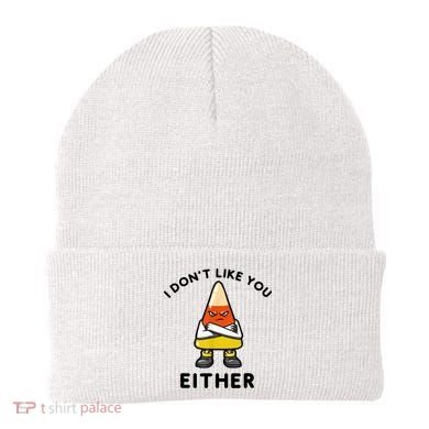 I Don't Like You Either Funny Halloween Candy Corn Beanie
