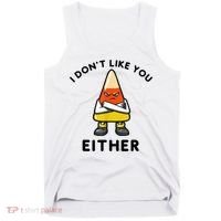 I Don't Like You Either Funny Halloween Candy Corn Tank Top thumb 0