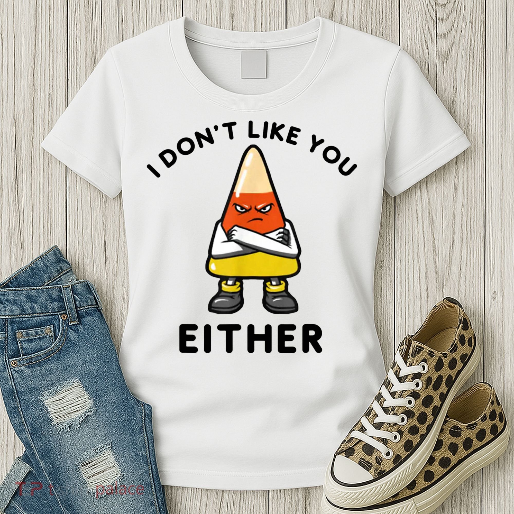 I Don't Like You Either Funny Halloween Candy Corn Women's T-Shirt